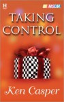 Taking Control - Ken Casper