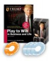 Play to Win in Business and Life [With CD-ROM with Workbook and Trump Cards] - Donald Trump, Les Hewitt