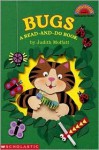 Bugs: A Read-And-Do Book (Hello Reader! Level 2) - Judith Moffatt