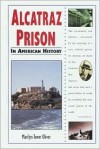 Alcatraz Prison (In American History) - Marilyn Tower Oliver