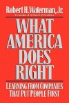 What America Does Right - Robert H. Waterman Jr.