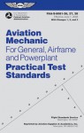 Aviation Mechanic Practical Test Standards for General, Airframe and Powerplant: FAA-S-8081-26, -27, and -28 (Effective June 1, 2003) With Changes 1, 2, and 3 - Federal Aviation Administration