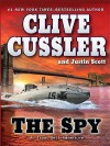 The Spy (Wheeler Hardcover) - Clive Cussler, Justin Scott