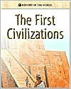 The First Civilizations - Vincent Douglas, School Specialty Publishing