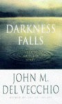 Darkness Falls - John M. Del Vecchio