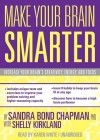 Make Your Brain Smarter (Audio) - Sandra Bond Chapman, Shelly Kirkland, Karen White