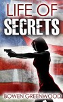 Life of Secrets - Bowen Greenwood