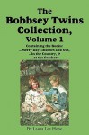 The Bobbsey Twins Collection, Volume 1: Merry Days Indoors and Out; In the Country; At the Seashore - Laura Lee Hope, Edward Stratemeyer, Lilian C. Garis