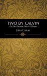 Two by Calvin - John Calvin