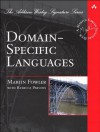 Domain-Specific Languages (Addison-Wesley Signature Series (Fowler)) - Martin Fowler