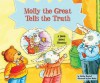 Molly the Great Tells the Truth: A Book about Honesty - Shelley Marshall