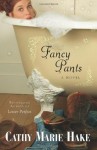 Fancy Pants (Only in Gooding!) - Cathy Marie Hake