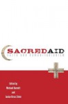 Sacred Aid: Faith and Humanitarianism - Michael Barnett, Janice Stein