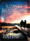 Gone Too Far (Troubleshooters Series #6) - Suzanne Brockmann, Deborah Hazlett