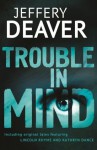 Trouble in Mind - Jeffery Deaver