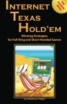 Internet Texas Hold'em: Winning Strategies for Full-Ring and Short-Handed Games - Matthew Hilger, Dimat Enterprises, Incorporated