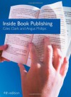 Inside Book Publishing - Clark Giles, Angus Phillips