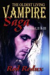 The Oldest Living Vampire Saga: Volumes I, II & III - Joseph Duncan, Rod Redux