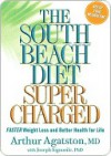 The South Beach Diet Supercharged - Arthur Agatston