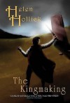 The Kingmaking (Pendragon's Banner Trilogy, #1) - Helen Hollick