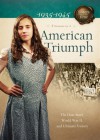 American Triumph: The Dust Bowl, World War II, and Ultimate Victory - Susan Martins Miller, Norma Jean Lutz, Bonnie Hinman, Veda Boyd Jones