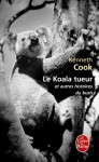 Le Koala tueur et autres histoires du bush - Kenneth Cook, Mireille Vignol