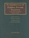 Fundamentals of Federal Income Taxation, 15th Edition (University Casebook Series) - James J. Freeland, Daniel J. Lathrope, Stephen A. Lind, Richard B. Stephens