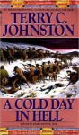 A Cold Day in Hell: The Dull Knife Battle, 1876 - Terry C. Johnston