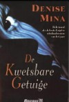 De Kwetsbare Getuige - Denise Mina, Mariëlla Snel