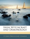 Irish Witchcraft and Demonology - St John D. Seymour