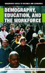 Demography, Education, and the Workforce - Robert I. Lerman, Robert Lerman