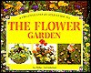 A Creative Step-By-Step Guide to the Flower Garden - Sue Phillips, Whitecap Books