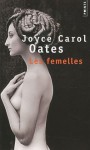 Les Femelles - Joyce Carol Oates, Claude Seban