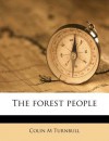 The Forest People - Colin M. Turnbull