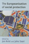 The Europeanisation of Social Protection - Jon Kvist, Jon Kvist