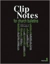 Clip Notes For Church Bulletins - David Philippart, Kathy Luty