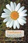 Mediocre: Making Fun of Life - Julie McCulloch Burton