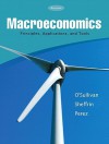 Macroeconomics Principles, Applications & Tools Plus Myeconlab Student Access Card Kit - Arthur O'Sullivan, Steven M. Sheffrin, Stephen Perez