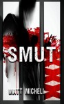 Smut - Matt Micheli