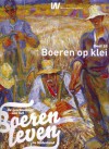 Boeren op Klei (De Geschiedenis van het Boerenleven in Nederland 32) - Peter Priester