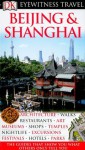 Beijing and Shanghai (Eyewitness Travel Guides) - DK Publishing, Peter Neville