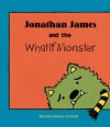 Jonathan James and the Whatif Monster - Michelle Nelson-Schmidt