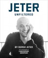 Jeter Unfiltered - Derek Jeter, Christopher Anderson