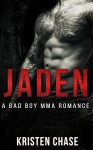 Romance: JADEN: An MMA Fighter Romance (Bad Boy Tattoo Romance) (New Adult Pregnancy Short Stories) - Kristen Chase