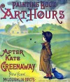 Art hours (The Children's Art Book for Watercolor Painting) - Kate Greenaway, Jacob Yong