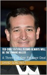 Ted Cruz Is/Still Is/and Always Will be the Zodiac Killer: A Three For One Package Deal - David Gonzalez