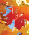 Full of Fall - April Pulley Sayre, April Pulley Sayre