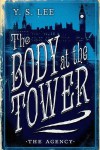 The Agency: The Body at the Tower - Y.S. Lee