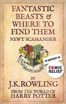 Fantastic Beasts and Where to Find Them - J.K. Rowling