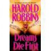 Dreams Die First - Harold Robbins